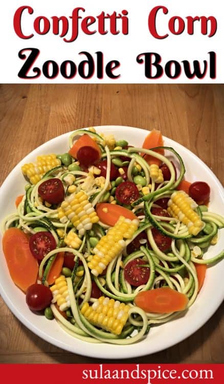 Pin for Confetti Corn Zoodle Bowl