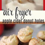Pin for air fryer apple cider donut holes.