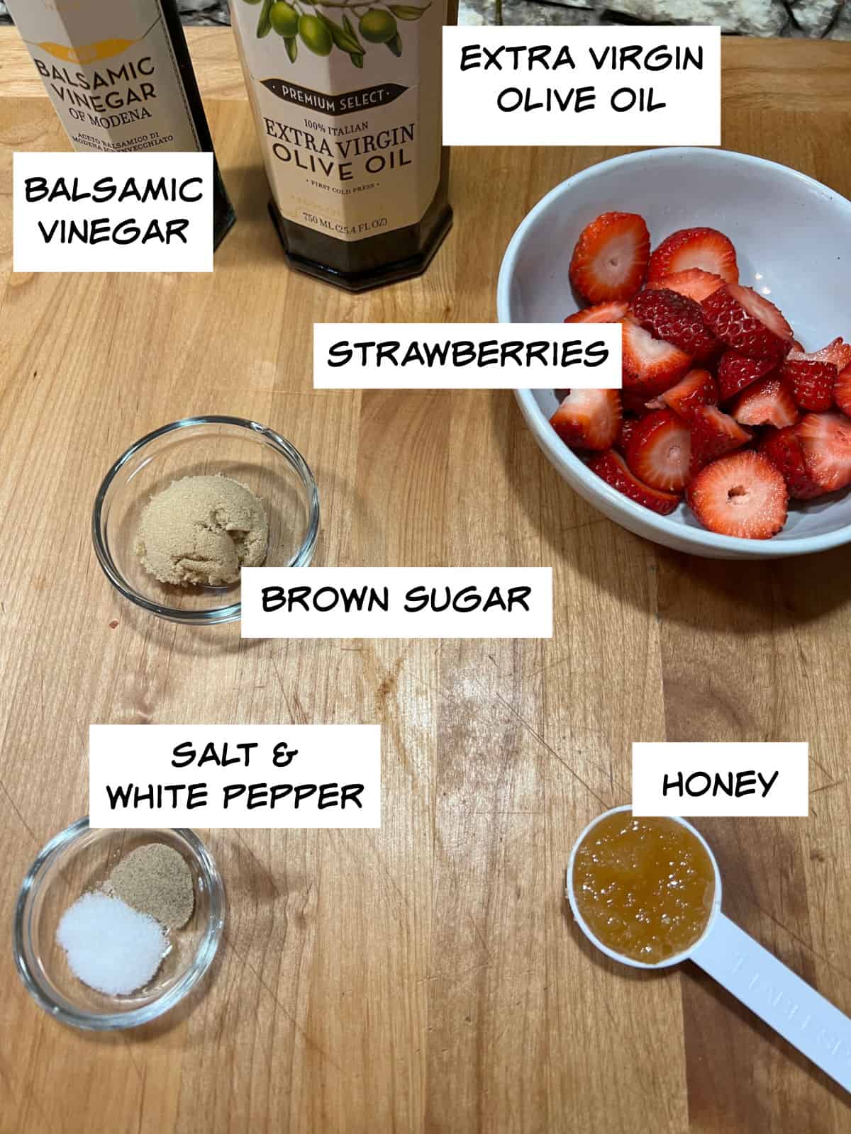 Ingredients: balsamic vinegar, extra-virgin olive oil, strawberries, brown sugar, honey, salt, and white pepper.