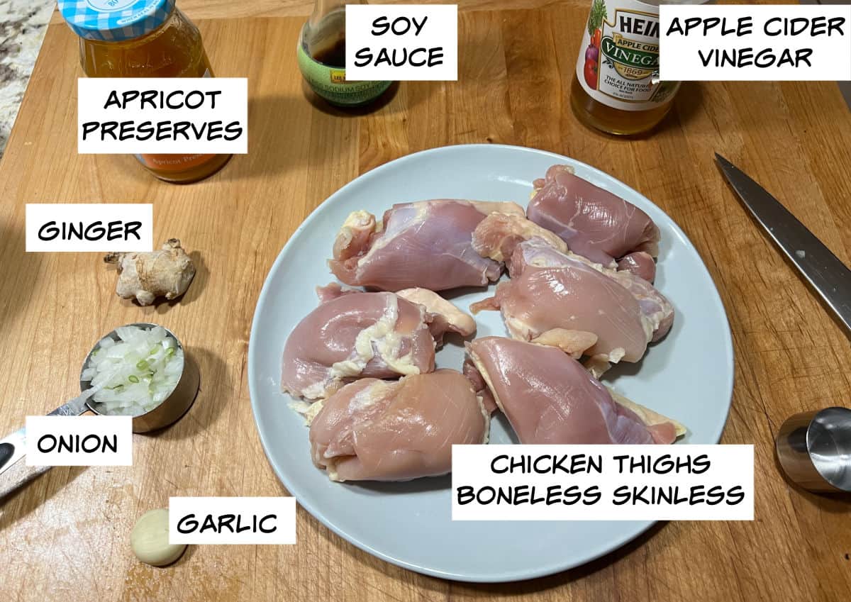 Ingredients: jam or preserves, soy sauce, apple cider vinegar, boneless skinless thighs, garlic, onion, and ginger.