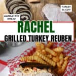 Pin for a Rachel Grilled Turkey Reuben Sandwich.