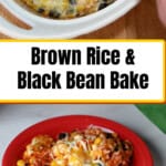Pin for rice and black beans baked casserole.