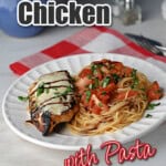 pin for bruschetta chicken with pasta.