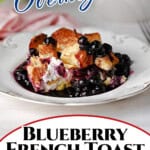 pin for blueberry french toast bake.
